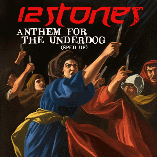 12 Stones : Anthem For The Underdog (Re-Recorded) [Sped Up]